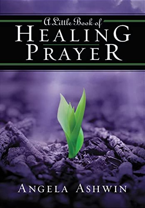 A Little Book Of Healing Prayer-..