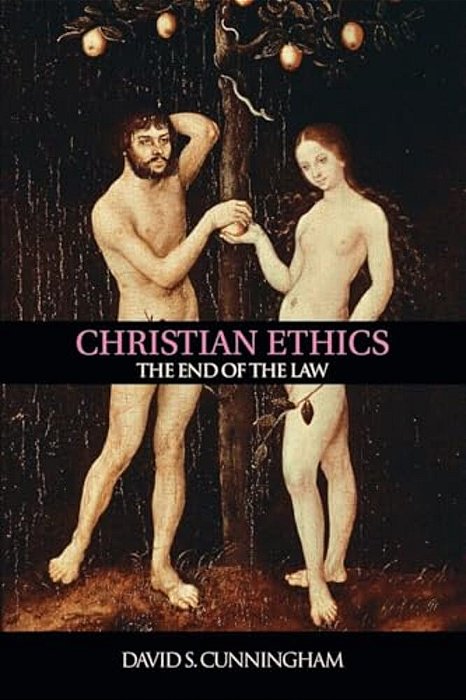 Christian Ethics: The End Of The Law-..