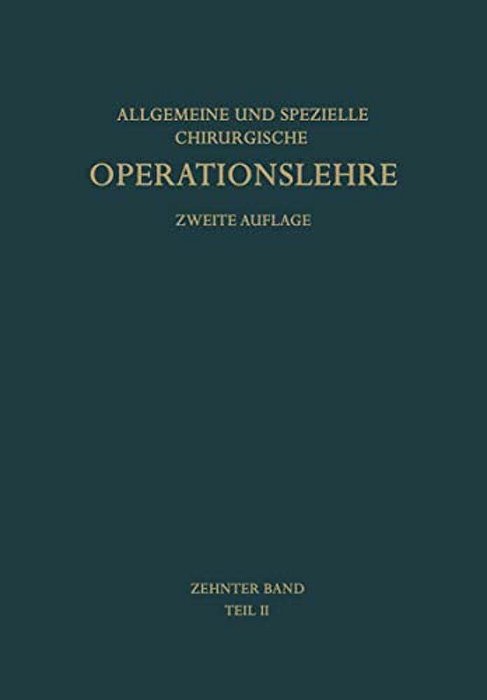 Die Operationen An Den Extremitäten: Die Operationen An Der Unteren Extremität-..