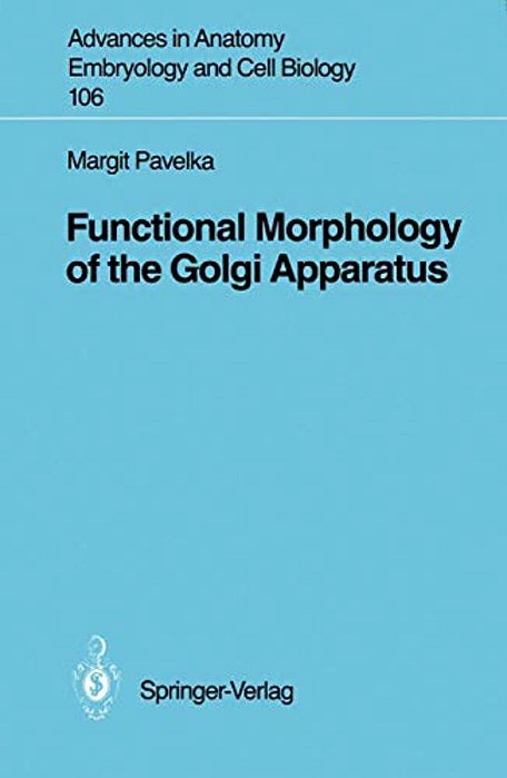 Functional Morphology Of The Golgi Apparatus-..