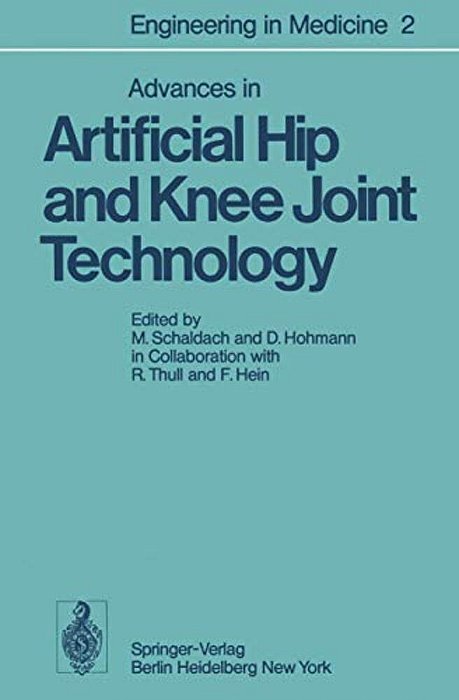 Advances In Artificial Hip And Knee Joint Technology: Volume 2: Advances In Artificial Hip And Knee Joint Technology-..