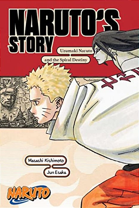Naruto: Naruto's Story--uzumaki Naruto And The Spiral Destiny-..