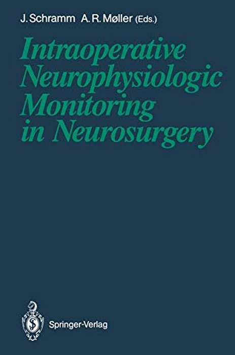 Intraoperative Neurophysiologic Monitoring In Neurosurgery-..