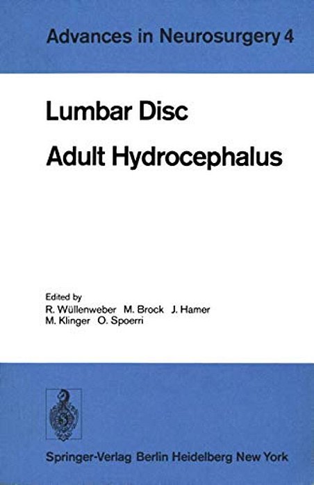 Lumbar Disc Adult Hydrocephalus: Proceedings Of The 27Th Annual Meeting Of The Deutsche Gesellschaft Für Neurochirurgie, Berlin, September 12-15, 1976-..