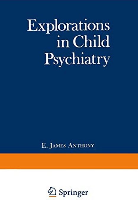 Explorations In Child Psychiatry-..
