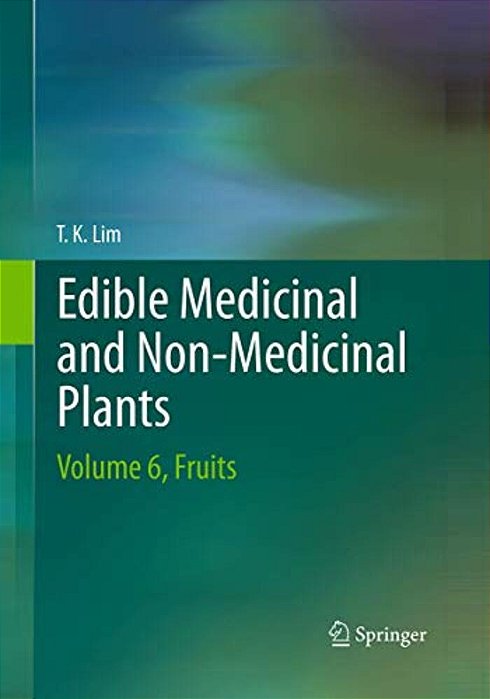 Edible Medicinal And Non-Medicinal Plants: Volume 6, Fruits-..