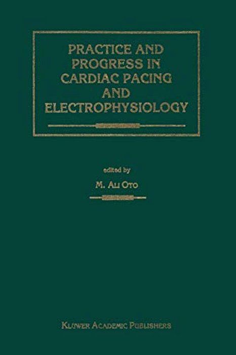 Practice And Progress In Cardiac Pacing And Electrophysiology-..