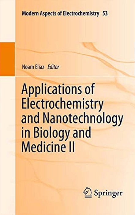 Applications Of Electrochemistry And Nanotechnology In Biology And Medicine II-..