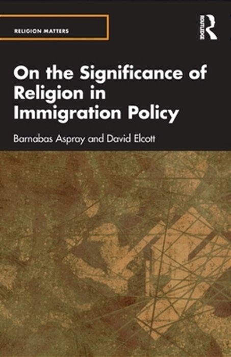 On The Significance Of Religion In Immigration Policy-..