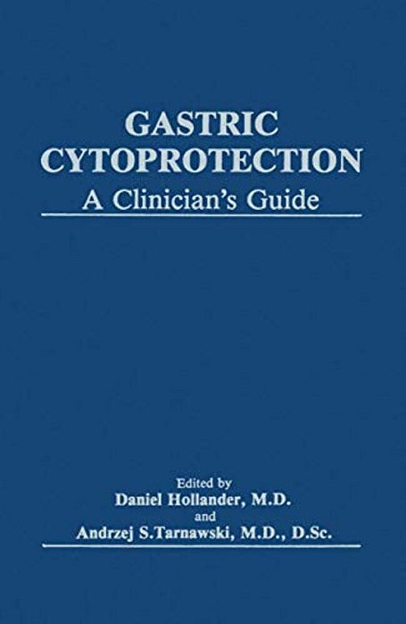 Gastric Cytoprotection: A Clinician's Guide-..