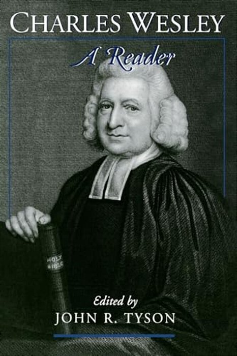 Charles Wesley: A Reader-..