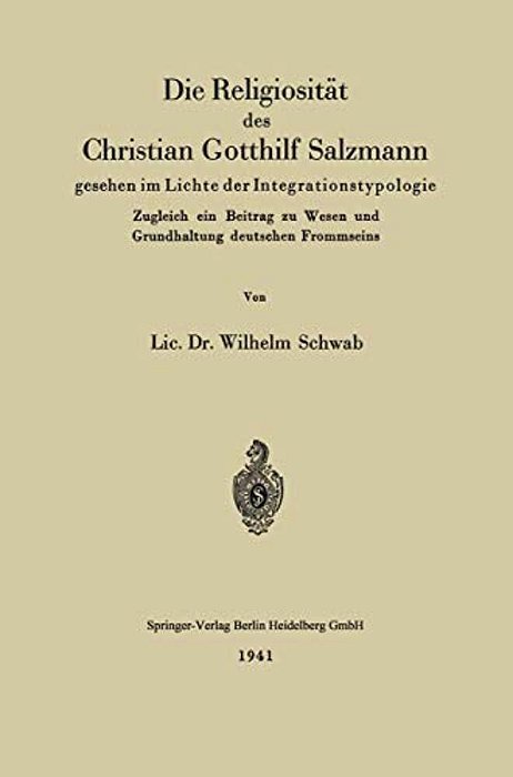 Die Religiosität Des Christian Gotthilf Salzmann: Gesehen Im Lichte Der Integrationstypologie-..