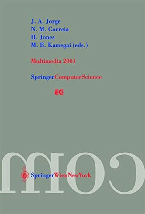 Multimedia 2001: Proceedings Of The Eurographics Workshop In Manchester, United Kingdom, September 8-9, 2001-..