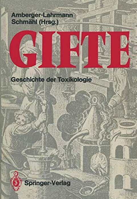 Gifte: Geschichte Der Toxikologie-..