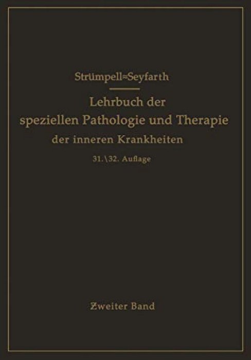 Lehrbuch Der Speziellen Pathologie Und Therapie Der Inneren Krankheiten Für Studierende Und Ärzte: Zweiter Band-..