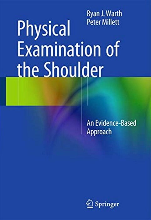 Physical Examination Of The Shoulder: An Evidence-Based Approach-..