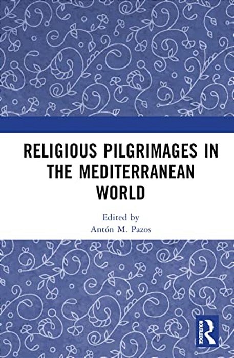 Religious Pilgrimages In The Mediterranean World-..