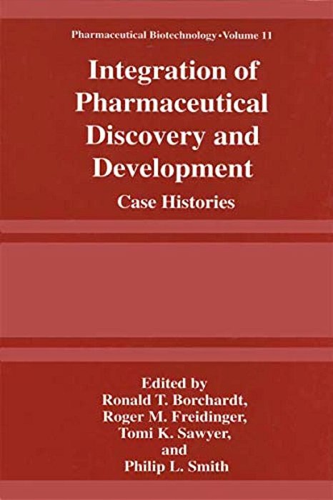 Integration Of Pharmaceutical Discovery And Development: Case Histories-..