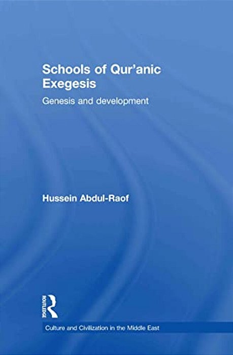 Schools Of Qur'Anic Exegesis: Genesis And Development-..