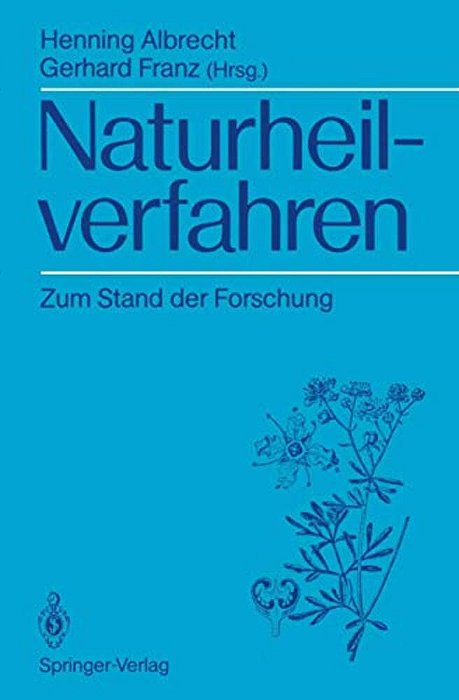 Naturheilverfahren: Zum Stand Der Forschung-..