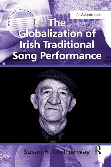 The Globalization Of Irish Traditional Song Performance-..