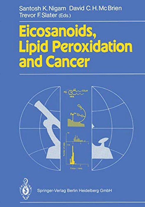 Eicosanoids, Lipid Peroxidation And Cancer-..