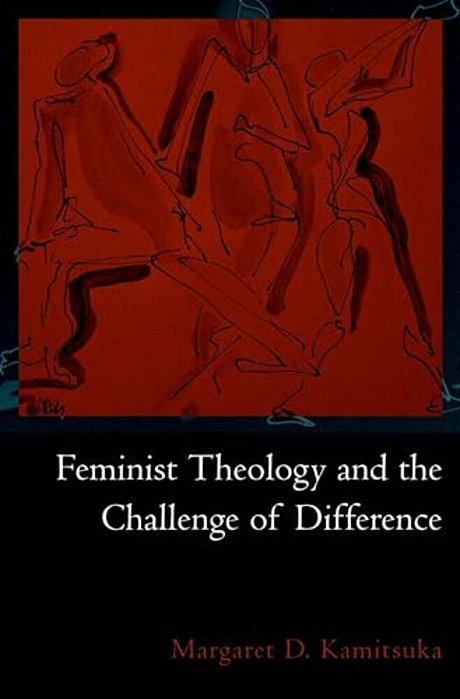 Feminist Theology And The Challenge Of Difference-..