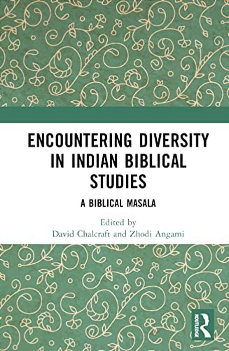 Encountering Diversity In Indian Biblical Studies: A Biblical Masala-..