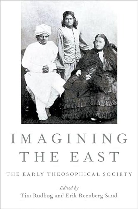 Imagining The East: The Early Theosophical Society-..
