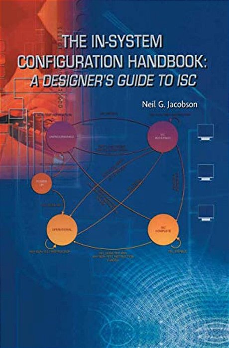 The In-System Configuration Handbook:: A Designer's Guide To Isc-..