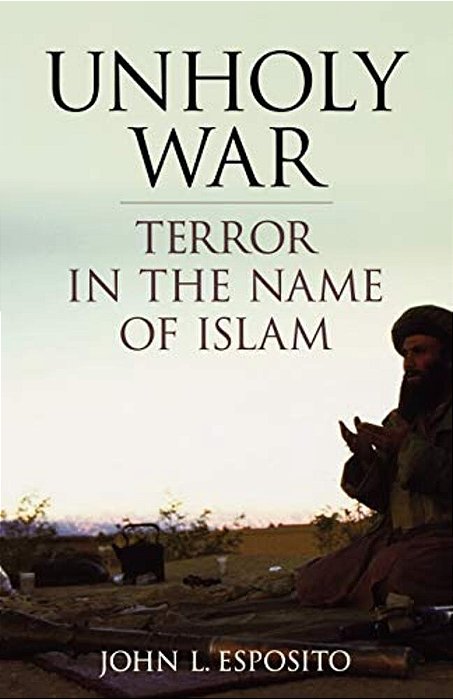 Unholy War: Terror In The Name Of Islam-..