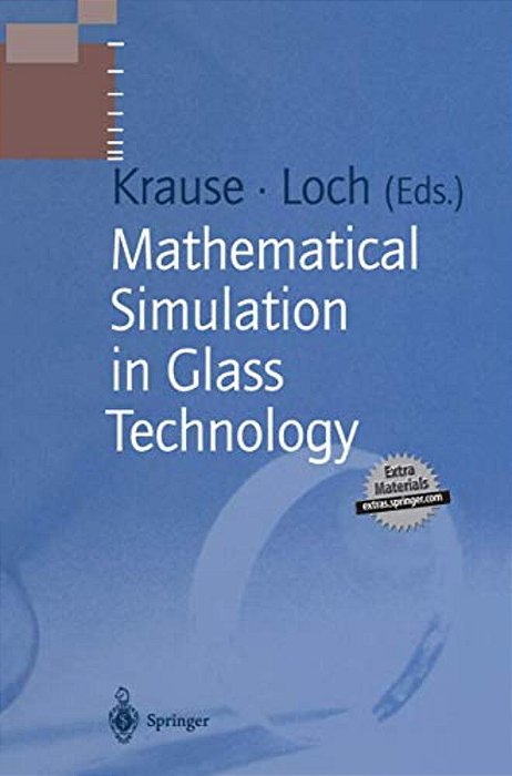 Mathematical Simulation In Glass Technology-..