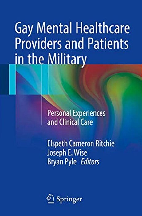 Gay Mental Healthcare Providers And Patients In The Military: Personal Experiences And Clinical Care-..