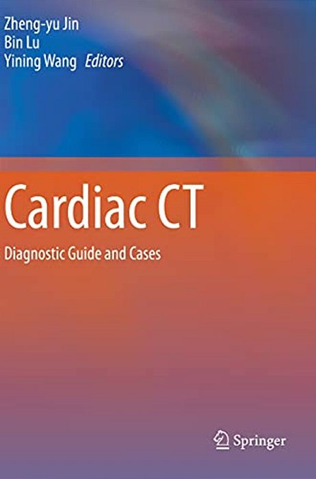 Cardiac Ct: Diagnostic Guide And Cases-..