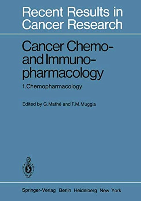 Cancer Chemo- And Immunopharmacology: 1. Chemopharmacology-..