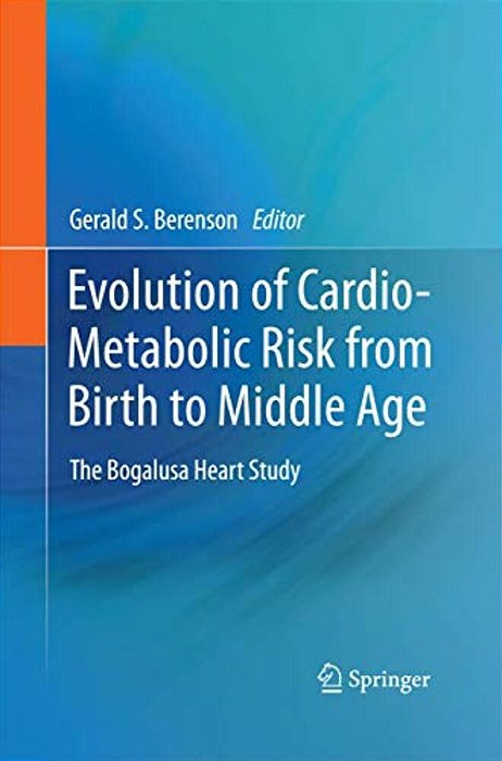 Evolution Of Cardio-Metabolic Risk From Birth To Middle Age: The Bogalusa Heart Study-..