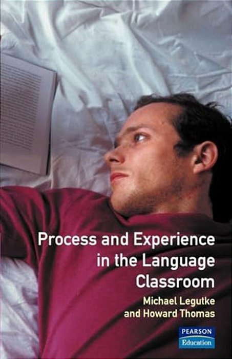 Process And Experience In The Language Classroom-..