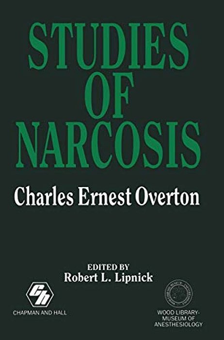 Studies Of Narcosis: Charles Ernest Overton-..