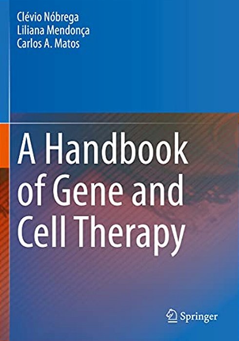 A Handbook Of Gene And Cell Therapy-..