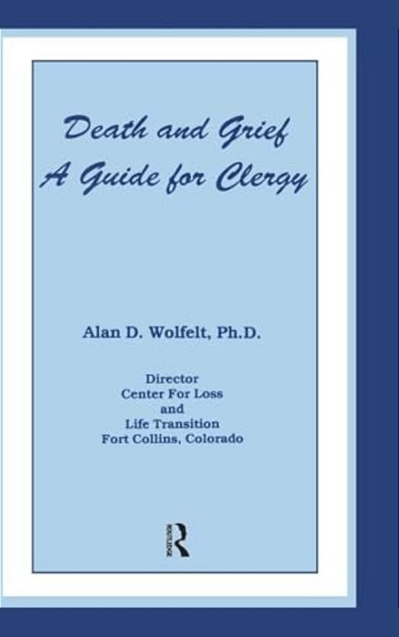 Death And Grief: A Guide For Clergy-..