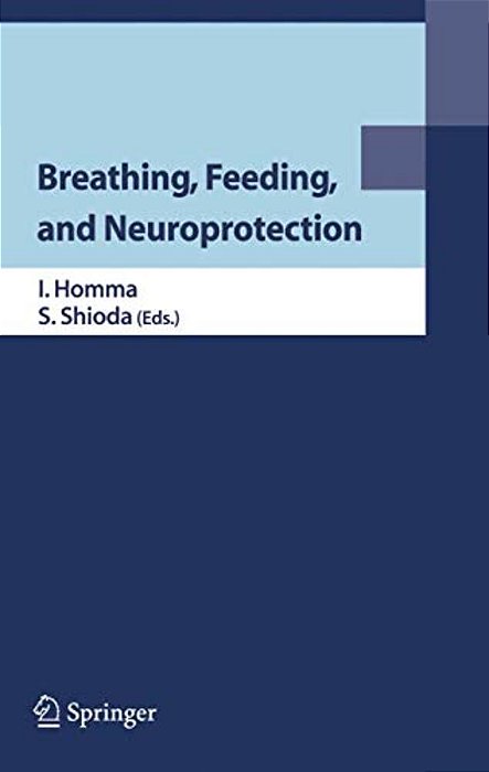 Breathing, Feeding, And Neuroprotection-..