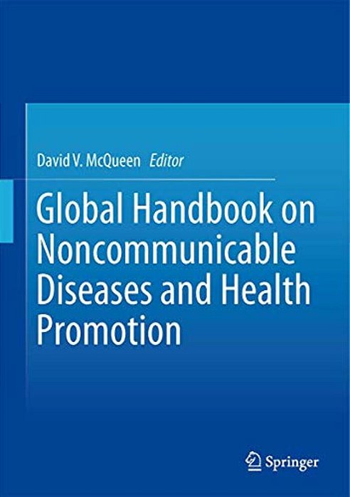 Global Handbook On Noncommunicable Diseases And Health Promotion-..