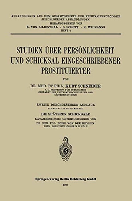 Studien Über Persönlichkeit Und Schicksal Eingeschriebener Prostituierter-..