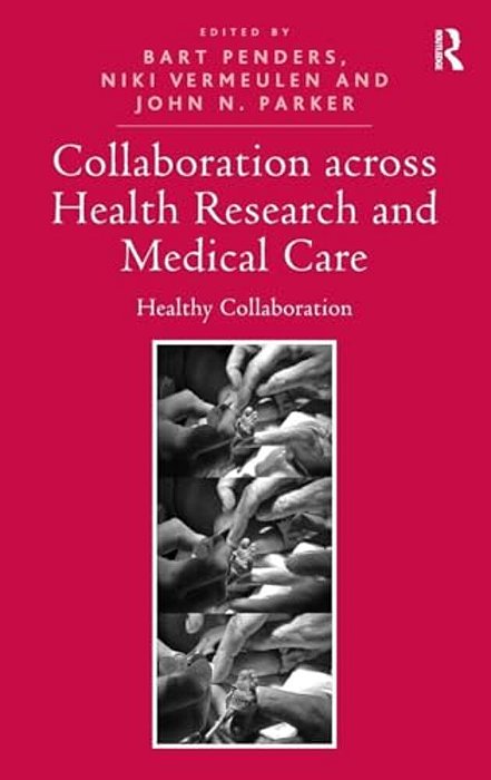 Collaboration Across Health Research And Medical Care: Healthy Collaboration-..