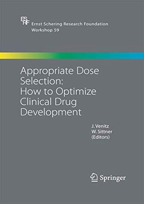 Appropriate Dose Selection - How To Optimize Clinical Drug Development-..