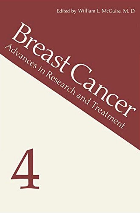Breast Cancer 4: Advances In Research And Treatment-..