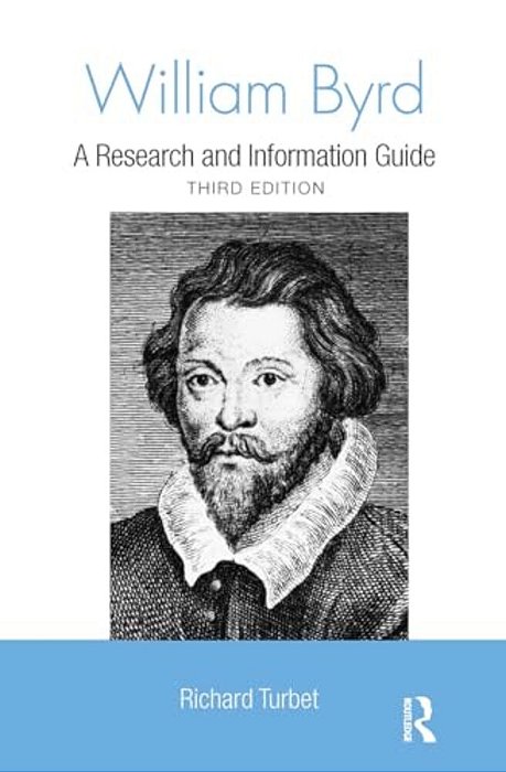 William Byrd: A Research And Information Guide-..