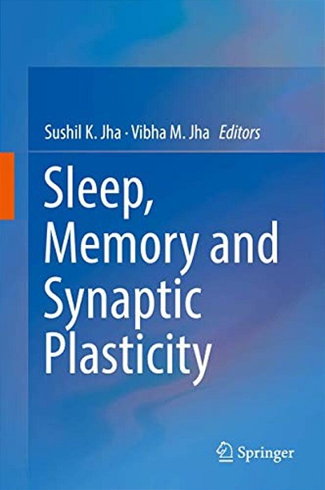 Sleep, Memory And Synaptic Plasticity-..