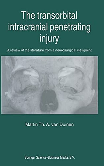 The Transorbital Intracranial Penetrating Injury: A Review Of The Literature From A Neurosurgical Viewpoint-..