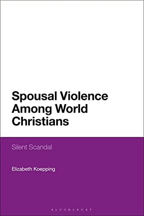Spousal Violence Among World Christians: Silent Scandal-..